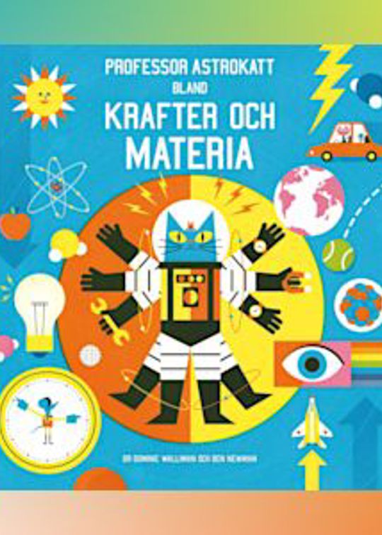 Professor Astrokatt bland krafter och materia