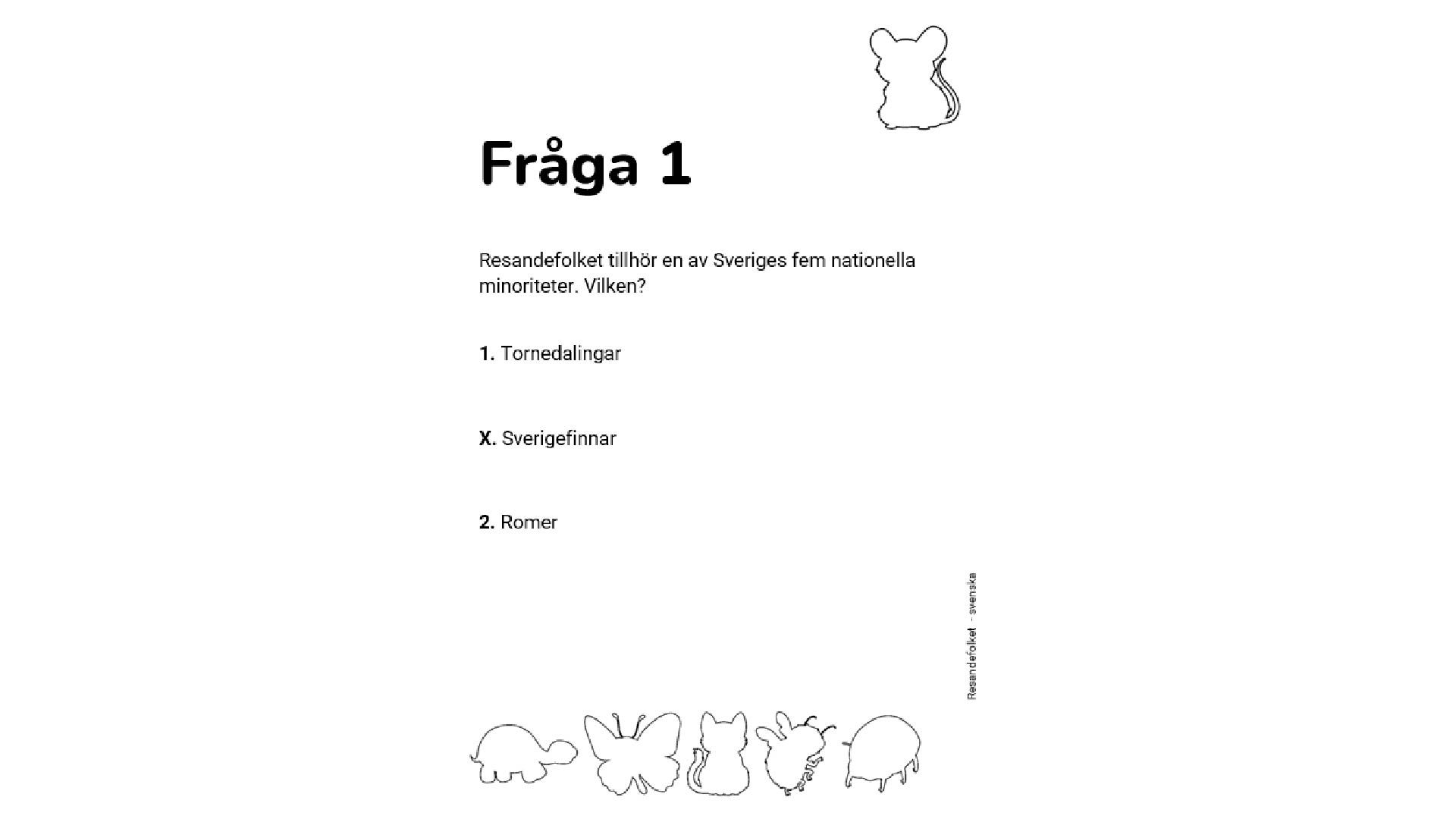 Visar för sidan med fråga och alternativ för tipsrunda.