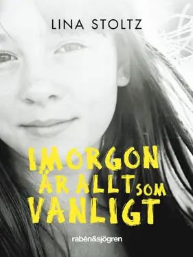 Bild på omslaget av Lina Stoltz bok "Imorgon är allt som vanligt"