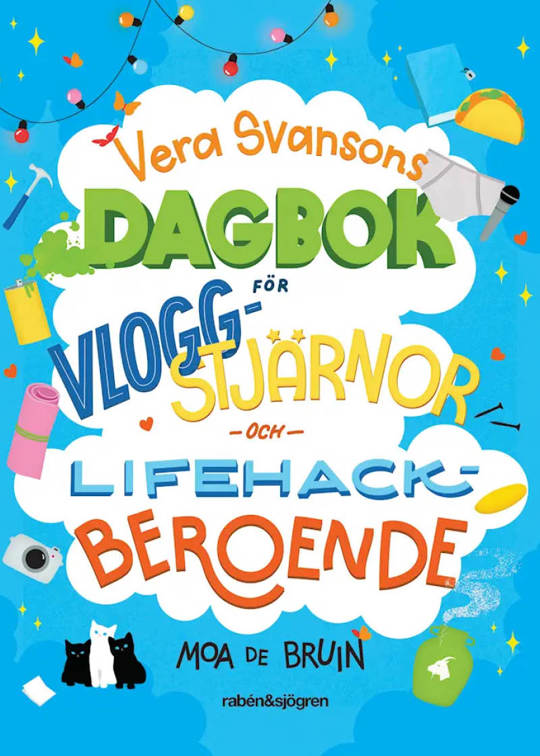 Vera Svansons dagbok för vloggstjärnor och lifehackberoende.jpg