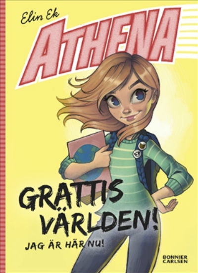 Athena. Grattis världen jag är här nu