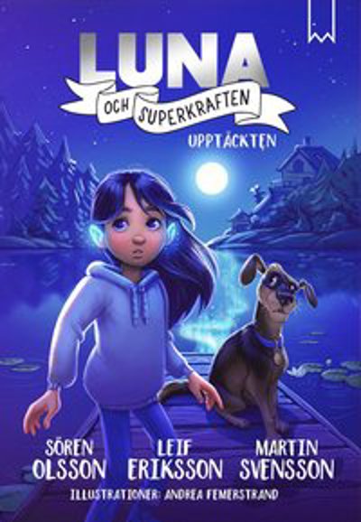 Luna och superkraften: Upptäckten.
