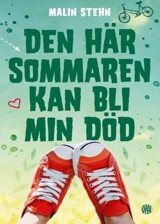 Den här sommaren kan bli min död