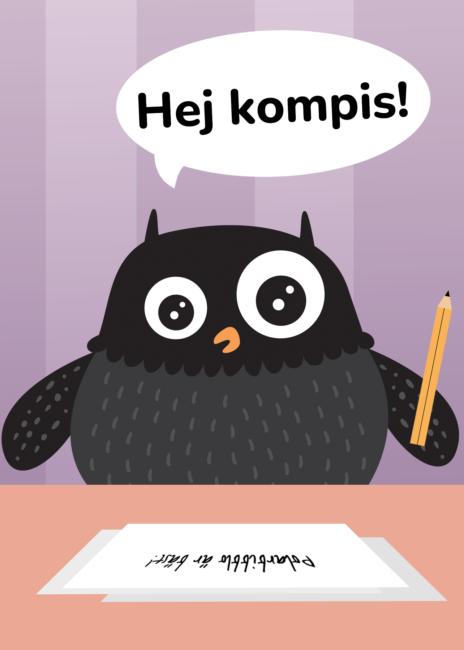 Polarugglan som skriver vid ett bord och säger "Hej kompis!".