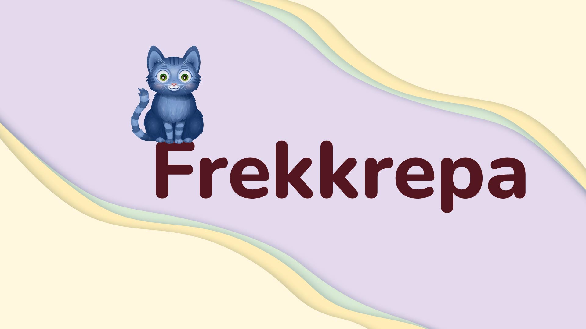 Katten bredvid ordet frekkrepa med lila bakgrund.