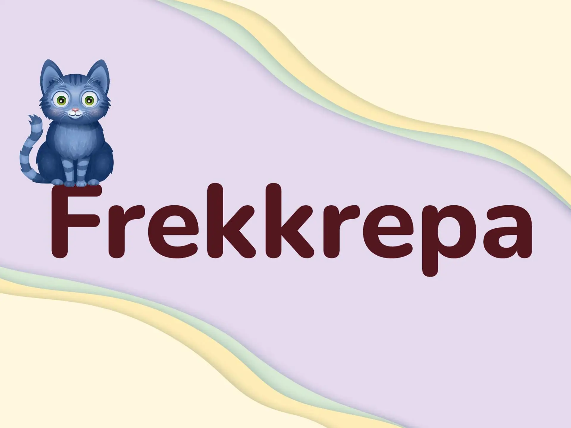 Katten bredvid ordet frekkrepa med lila bakgrund.