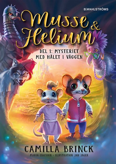 Musse & Helium: Mysteriet med hålet i väggen